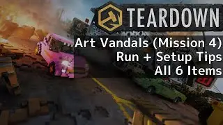 Teardown - Art Vandals Expansion - Mission 4 All Items