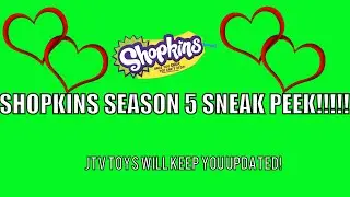 SHOPKINS SEASON 5 SNEAK PEEK!
