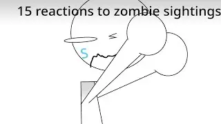 15 reactions to zombie sightings