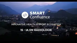 15/ Comment l&rsquo;IA soutient la pratique clinique en radiologie au Valais ?