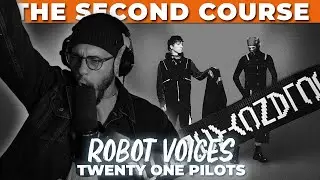 Robot Voices (SECOND COURSE) | Twenty One Pilots | Breach 2025