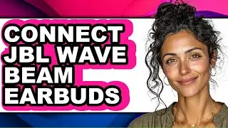 How to Connect Jbl Wave Beam Earbuds - Step by Step