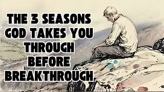The 3 Seasons Every Believer Must Go Through Which One Are You In?
