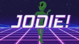 HAPPY BIRTHDAY JODIE! - ALIEN REMIX