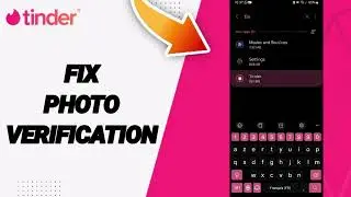How To Fix Photo Verification On Tinder App 2025