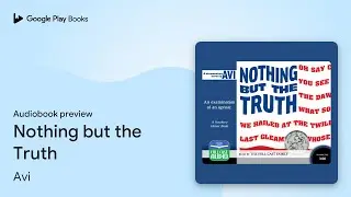 Nothing but the Truth by Avi &middot; Audiobook preview