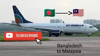 Bangladesh to Malaysia with US Bangla Airlines.