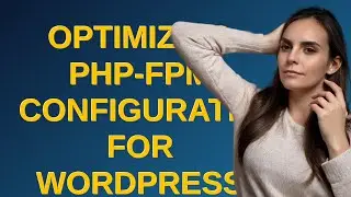 Optimizing PHP-FPM Configuration for WordPress on Bitnami EC2 t3a.medium instance