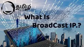 What Is Broad Cast IP | Tamil | Tamil IT Training's