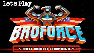 Let's Play Broforce - Extras (World Campaign Hidden Stage)