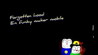 Forgotten hood en funky maker mobile