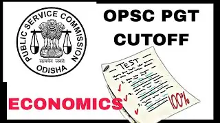 OPSC PGT CUTOFF MARK||ECONOMICS||