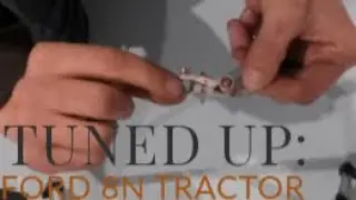 Mind the Gap! Ford 8N Ignition Tune-Up