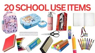 School Use Items For Kids| Learn 20 School Use Items Name In English And Hindi | English Vocabulary|