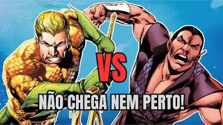 Por que Aquaman vs Namor Nunca Foi uma Luta Justa