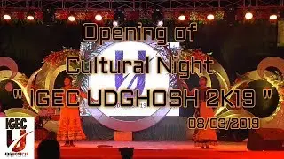 Opening of Cultural Night & Vandana , IGEC UDGHOSH 2K19