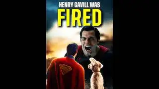 The REAL Reason Henry Cavill Was FIRED as Superman Revealed