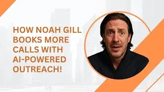 How Noah Gill Books More Calls with AI-Powered Outreach!