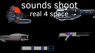 Real 4 space Sounds effect shoot cannon part 2