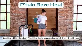 P'tula Bare EveryWear Try On