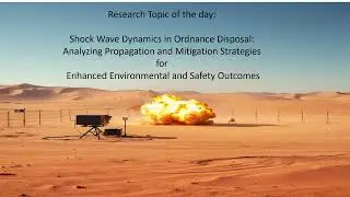 Shock Wave Dynamics in Ordnance Disposal: Analyzing Propagation and Mitigation Strategies