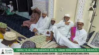 HAWLI YA AL HABIB AIDARUS BIN AL HABIB SWALEH (MWENYE AIDARUS ) PAMOJA NA SAYYID OMAR AL AIDID