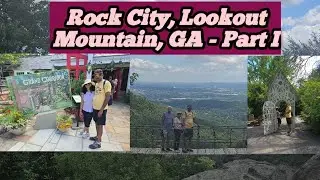 Rock City, Lookout Mountain, Georgia - Part I रॉक सिटी, लुकआउट माउंटेन, जॉर्जिया - भाग I