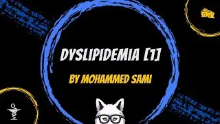 dyslipidemia pt 1 By Mohammed sami 