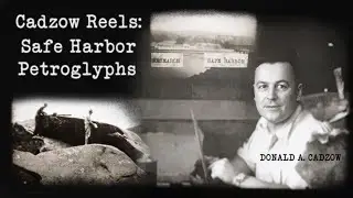 Cadzow Reels - Safe Harbor Petroglyphs
