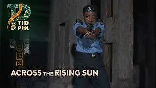 'ACROSS THE RISING SUN' | Rookie Detective Naji Diallo Locks In and Takes Down a Conspiracy | TidPix