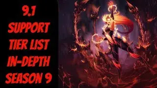 9.1 Support Tier List In-Depth -- Diamond Support Season 9 -- League of Legends