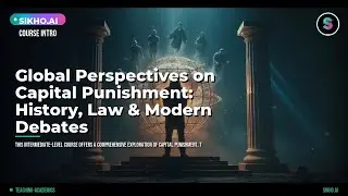 Capital Punishment: History, Law, Ethics & the Global Abolition Movement
