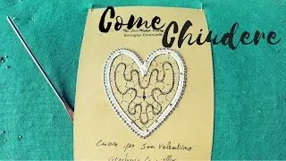 TOMBOLO TUTORIAL | Come Chiudere il Cuore