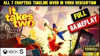 IT TAKES TWO Gameplay Walkthrough FULL GAME 1080P 60FPS XBOX SERIES S - No Commentary