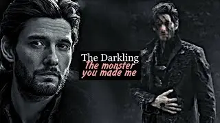 The Darkling | The monster you made me [Shadow and Bone]