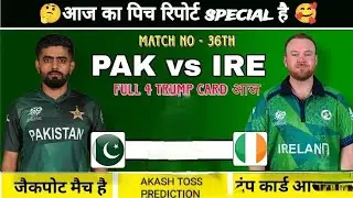 PAK VS IRELAND , AUS VS SCO. FULL MATCH ANALYSE PITCH REPORT DREAM11 TEAM  AND TOSS PREDICTION