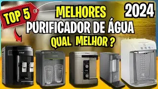 Os 5 Melhores PURIFICADOR DE ÁGUA Em 2024! Analise COMPLETA Melhor FILTRO DE ÁGUA