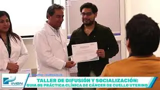 TALLER DE DIFUSI&Oacute;N Y SOCIALIZACI&Oacute;N: GUIA DE PR&Aacute;CTICA CL&Iacute;NICA DE C&Aacute;NCER DE CUELLO UTERINO