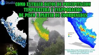 EXTRAER DATOS DE PRECIPITACION  EVAPORACION TEMPERATURA MAX & MIN DE PISCO A PARTIR DE COORDENADAS