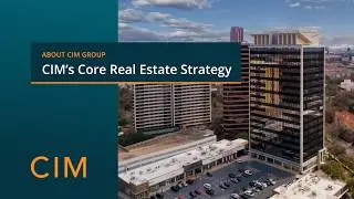 Основная стратегия CIM в сфере недвижимости