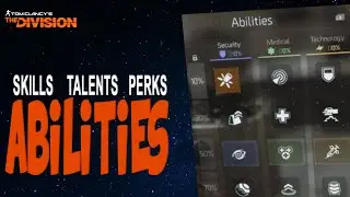 The Division - Abilities - Skills Talents & Perks