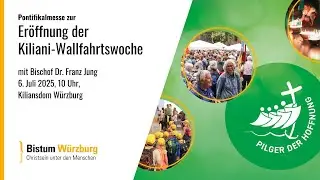 Pontifikalmesse zur Er&ouml;ffnung der Kiliani-Wallfahrtswoche am 6. Juli 2025, 10 Uhr