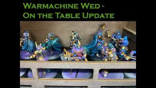 Warmachine Wednesday - Weekly On The Table Update - Dusk, Printing, Broken Cephalyx