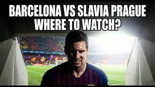Slavia Prague vs Barcelona: Streaming Guide + Match Preview | How to Watch | Where to Watch