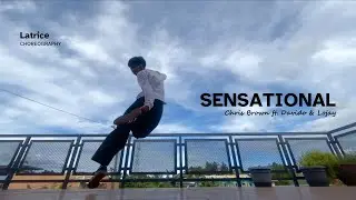 Sensational - Chris Brown ft. Davido & Lojay || Latrice Choreography