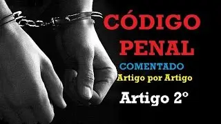 Art. 2º - Código Penal - Lei Penal no Tempo