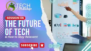 The Future of Tech & How to Stay Relevant