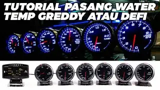 TUTORIAL CARA PASANG WATER TEMPERATUR GREDDY DEFI PADA MOBIL