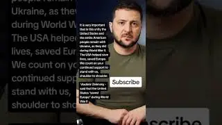 Vladimir Zelensky - said that the United States &ldquo;saved Europe&rdquo; during World War II (Quotes)