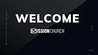 Mission Church Sunday Service|  01.18.2026